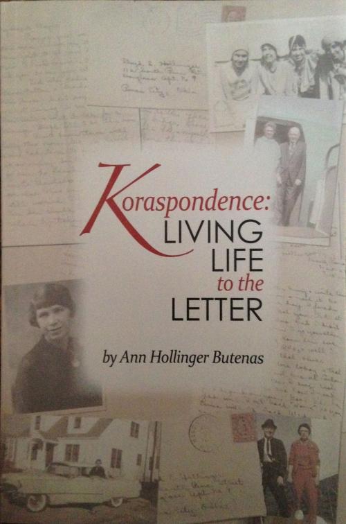 Cover of the book Koraspondence: Living Life to the Letter by Ann Hollinger Butenas, Ann Hollinger Butenas