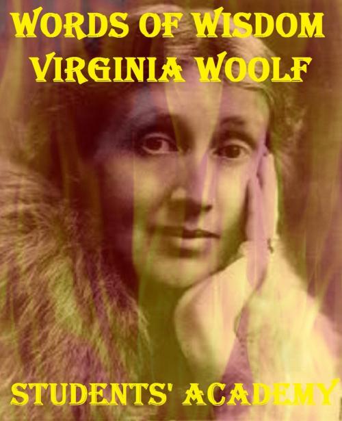 Cover of the book Words of Wisdom: Virginia Woolf by Students' Academy, Raja Sharma