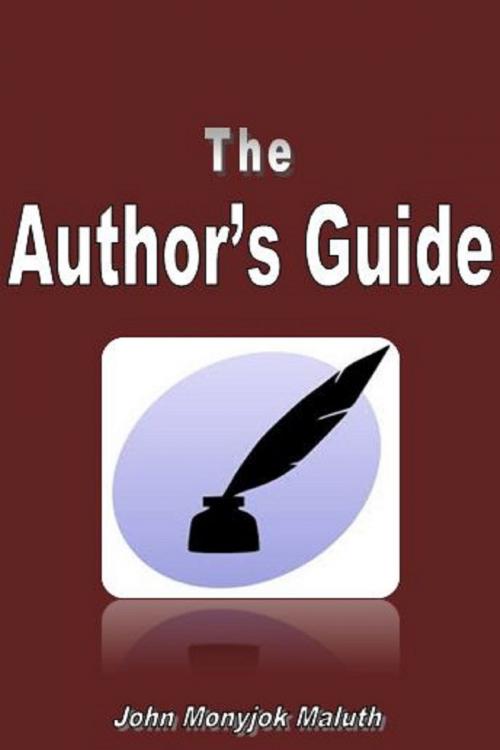 Cover of the book The Author's Guide by John Monyjok Maluth, Discipleship Press
