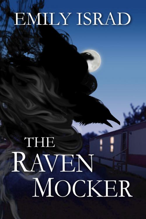 Cover of the book The Raven Mocker by Emily Israd, Emily Israd