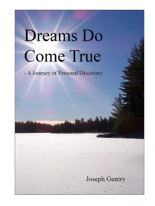 Cover of the book Dreams Do Come True by Joseph Gentry, Joseph Gentry