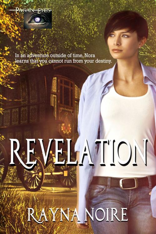 Cover of the book Pagan Eyes:Revelation by Rayna Noire, Rayna Noire
