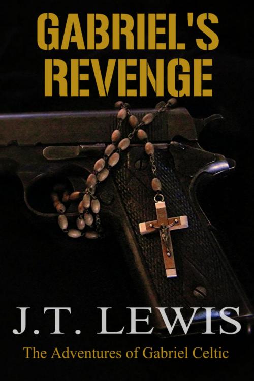 Cover of the book Gabriel's Revenge by J.T. Lewis, J.T. Lewis