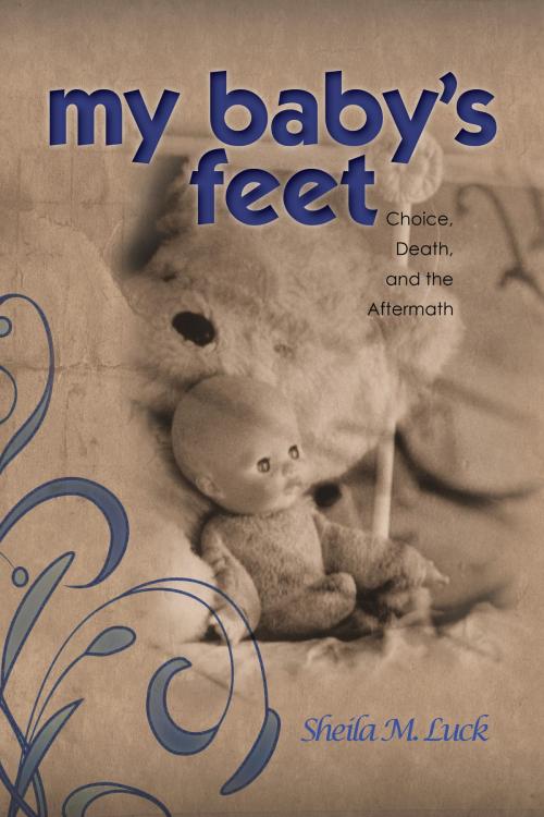 Cover of the book My Baby's Feet by Sheila M. Luck, Aneko Press