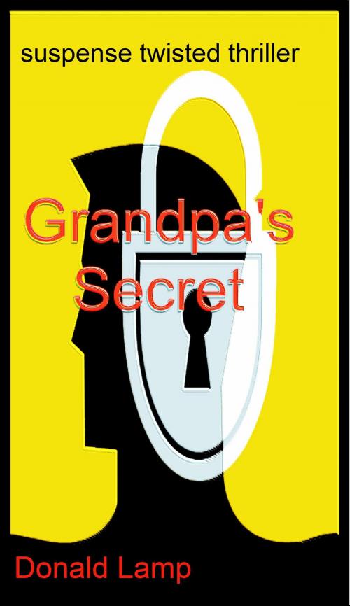 Cover of the book Grandpa's Secret by Donald Lamp, Donald Lamp