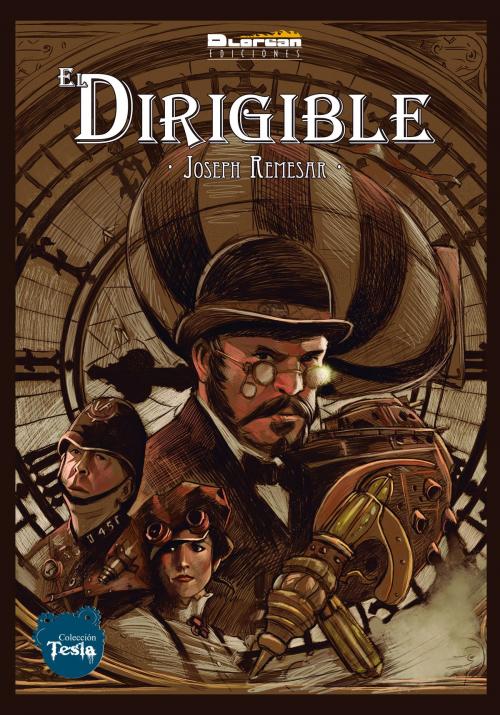 Cover of the book El Dirigible by Joseph Remesar, Joseph Remesar