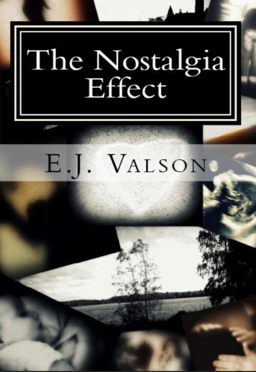 Cover of the book The Nostalgia Effect by EJ Valson, EJ Valson