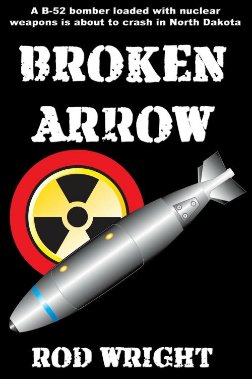 Cover of the book Broken Arrow by Rod Wright, Rod Wright