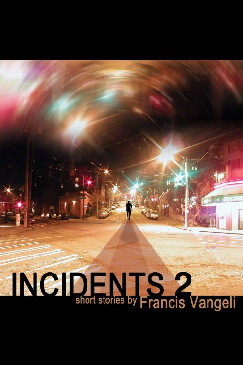 Cover of the book Incidents 2 by Francis Vangeli, Francis Vangeli