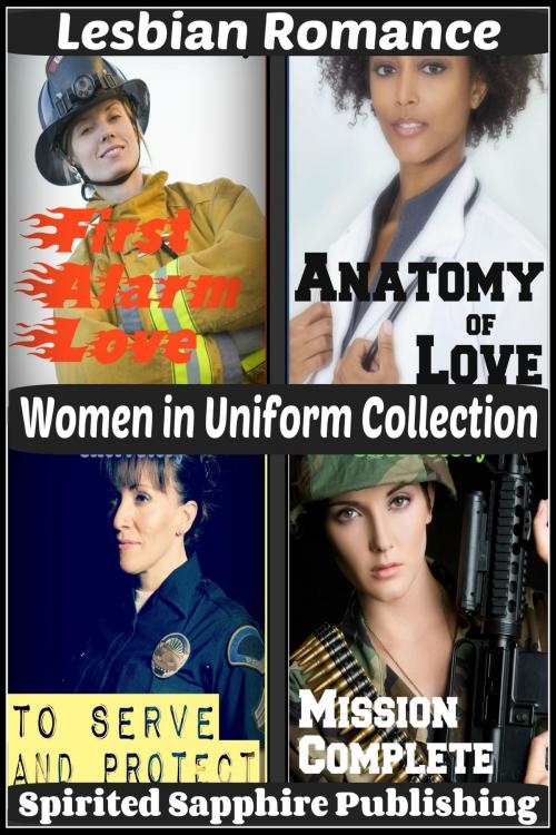 Cover of the book Lesbian Romance: Women in Uniform Collection by Spirited Sapphire Publishing, Spirited Sapphire Publishing