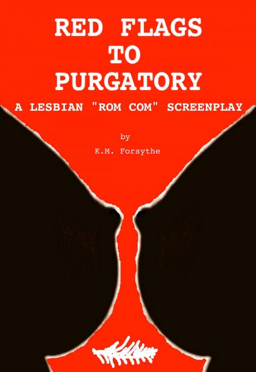 Cover of the book Red Flags to Purgatory by K.M. Forsythe, K.M. Forsythe