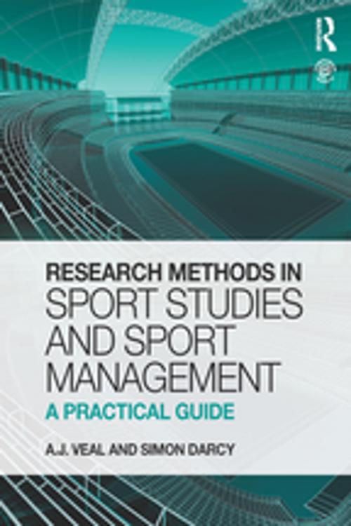 Cover of the book Research Methods in Sport Studies and Sport Management by A.J. Veal, Simon Darcy, Taylor and Francis