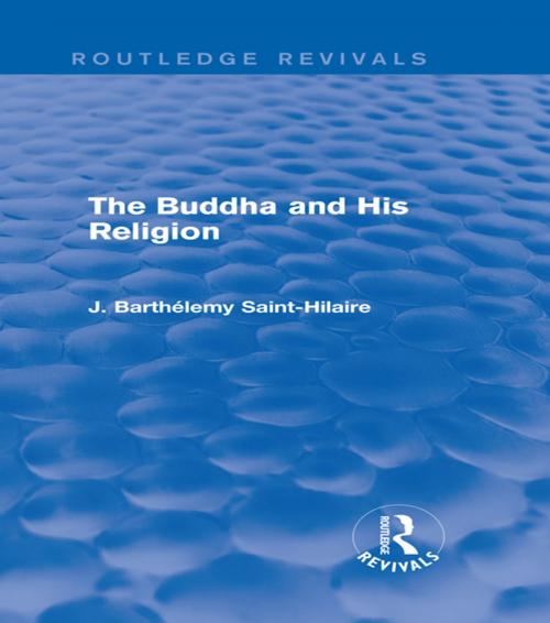 Cover of the book The Buddha and His Religion (Routledge Revivals) by J. Barthélemy Saint-Hilaire, Taylor and Francis