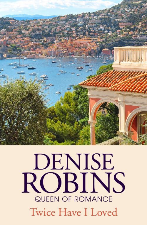 Cover of the book Twice I Have Loved by Denise Robins, Hodder & Stoughton