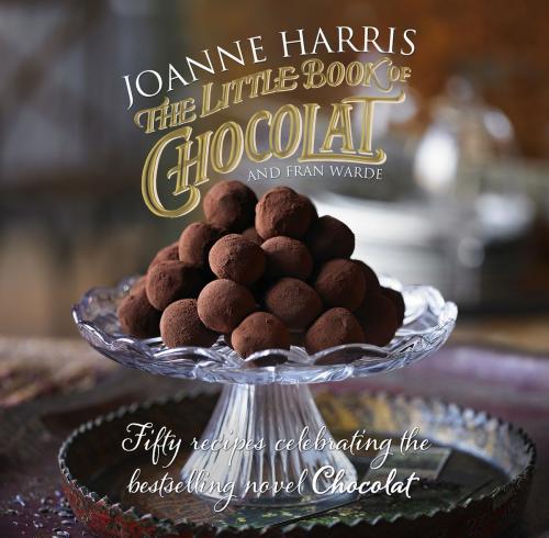 Cover of the book The Little Book of Chocolat by Joanne Harris, Fran Warde, Transworld