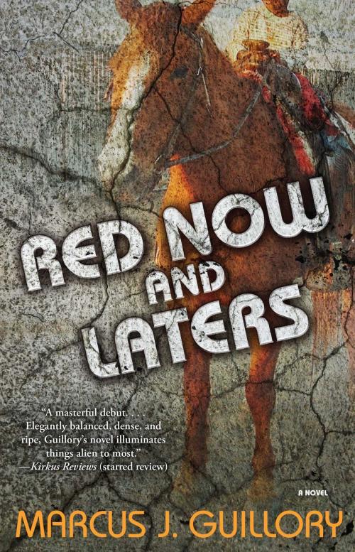 Cover of the book Red Now and Laters by Marcus J. Guillory, Atria Books