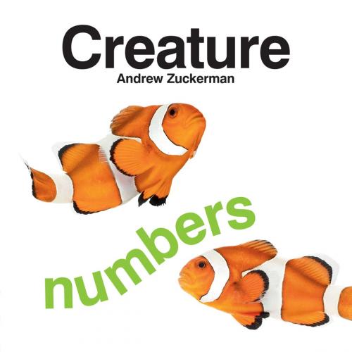 Cover of the book Creature Numbers by Andrew Zuckerman, Chronicle Books LLC