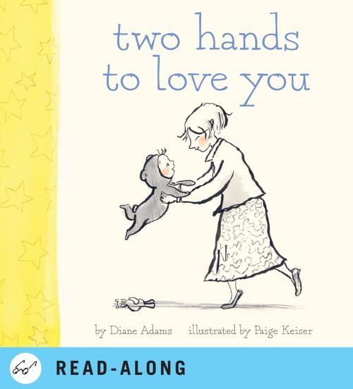 Cover of the book Two Hands to Love You by Diane Adams, Chronicle Books LLC