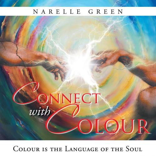 Cover of the book Connect with Colour by Narelle Green, Balboa Press