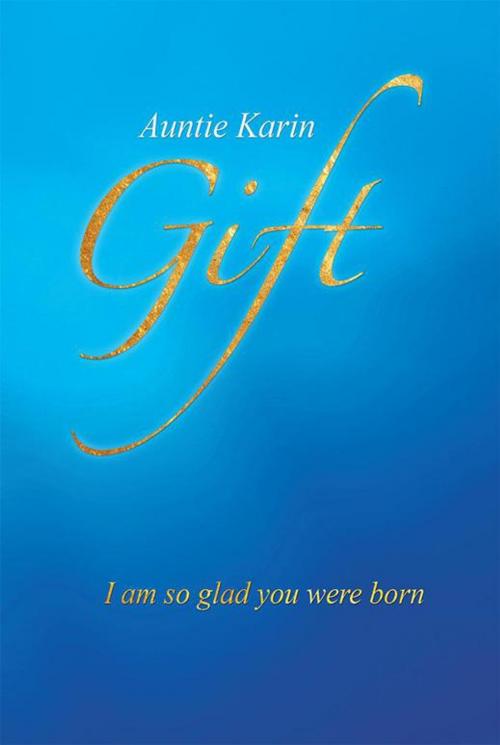 Cover of the book Gift by Auntie Karin, Balboa Press