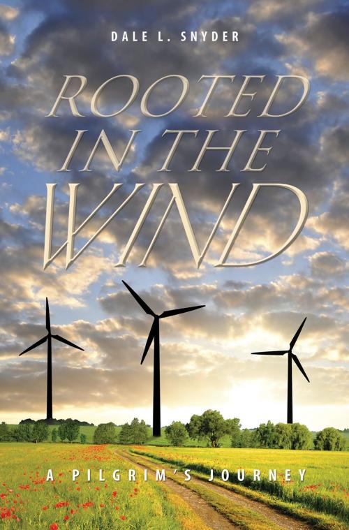 Cover of the book Rooted in the Wind by Dale L. Snyder, Essence Publishing