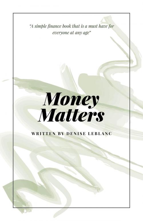 Cover of the book Money Matters by Denise LeBlanc, FriesenPress