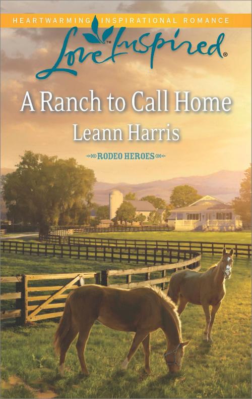 Cover of the book A Ranch to Call Home by Leann Harris, Harlequin