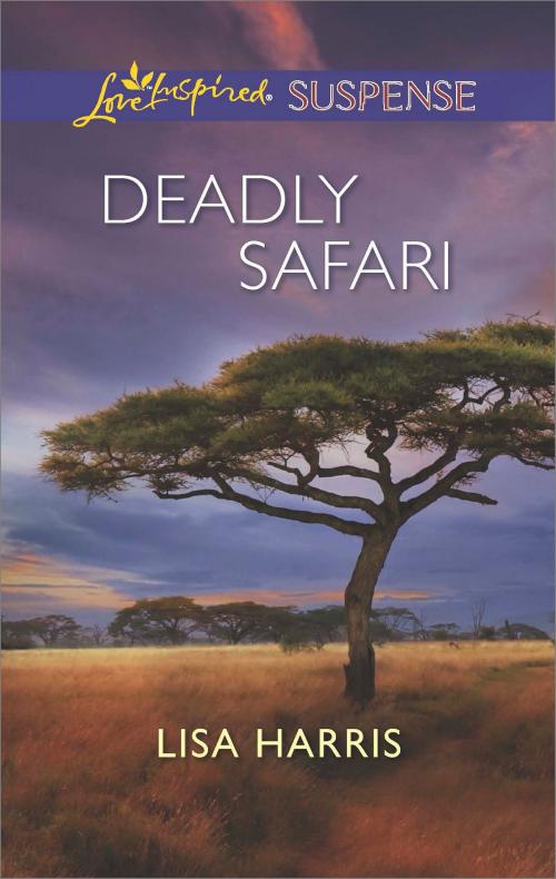 Cover of the book Deadly Safari by Lisa Harris, Harlequin