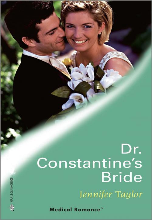 Cover of the book Dr. Constantine's Bride by Jennifer Taylor, Harlequin