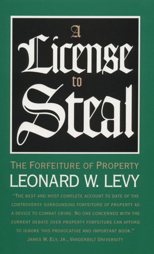 Cover of the book A License to Steal by Leonard W. Levy, The University of North Carolina Press