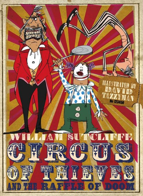 Cover of the book Circus of Thieves and the Raffle of Doom by William Sutcliffe, Simon & Schuster UK