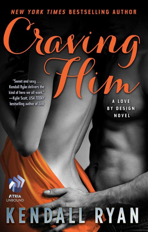 Cover of the book Craving Him by Kendall Ryan, Atria Books