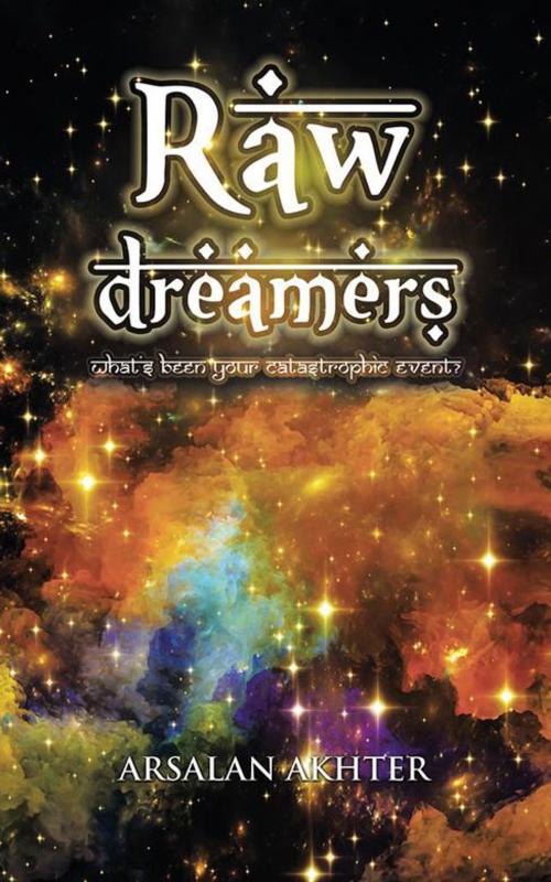 Cover of the book Raw Dreamers by Arsalan Akhter, Partridge Publishing India