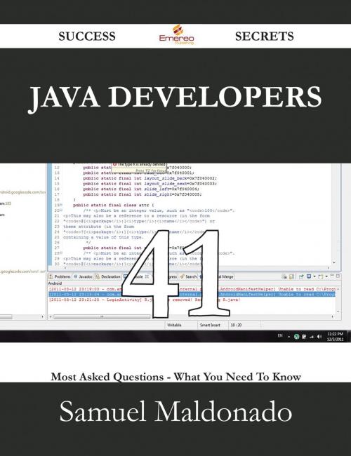 Cover of the book Java Developers 41 Success Secrets - 41 Most Asked Questions On Java Developers - What You Need To Know by Samuel Maldonado, Emereo Publishing