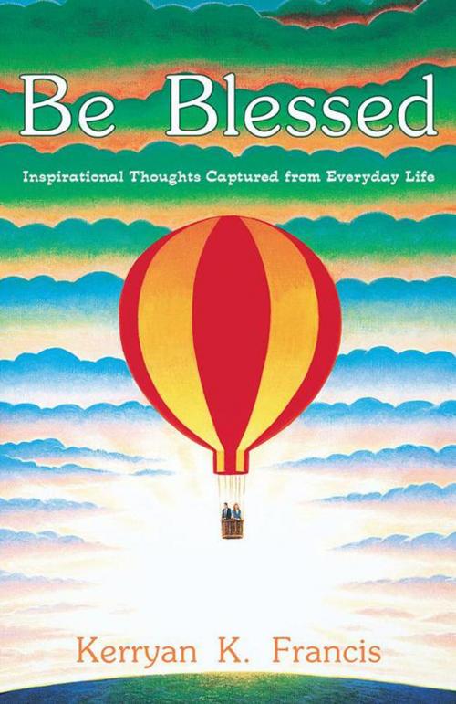 Cover of the book Be Blessed by Kerryan K. Francis, WestBow Press