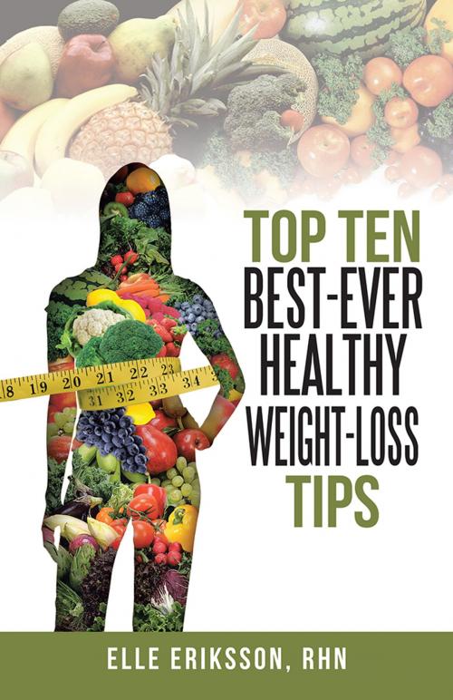 Cover of the book Top Ten Best-Ever Healthy Weight-Loss Tips by Elle Eriksson, iUniverse