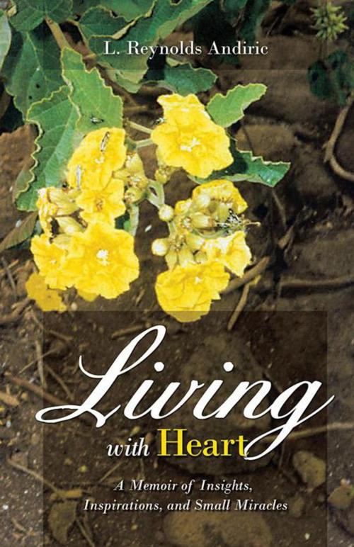 Cover of the book Living with Heart by L. Reynolds Andiric, iUniverse