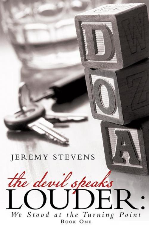 Cover of the book The Devil Speaks Louder: by Jeremy Stevens, AuthorHouse