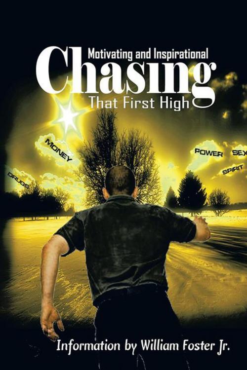 Cover of the book Chasing That First High by William Foster Jr., AuthorHouse