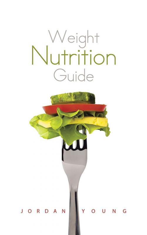 Cover of the book Weight Nutrition Guide by Jordan Young, AuthorHouse