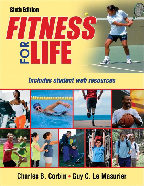 Cover of the book Fitness for Life by Charles B. Corbin, Guy Le Masurier, Human Kinetics, Inc.