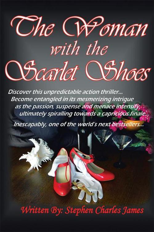 Cover of the book The Woman with the Scarlet Shoes by Stephen Charles James, Xlibris AU