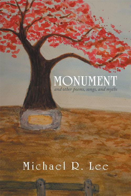 Cover of the book Monument by Michael R. Lee, Xlibris US