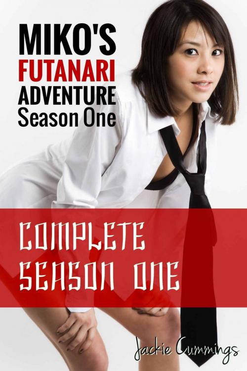 Cover of the book Miko's Futanari Adventure: Complete Season One by Jackie Cummings, Jackie Cummings