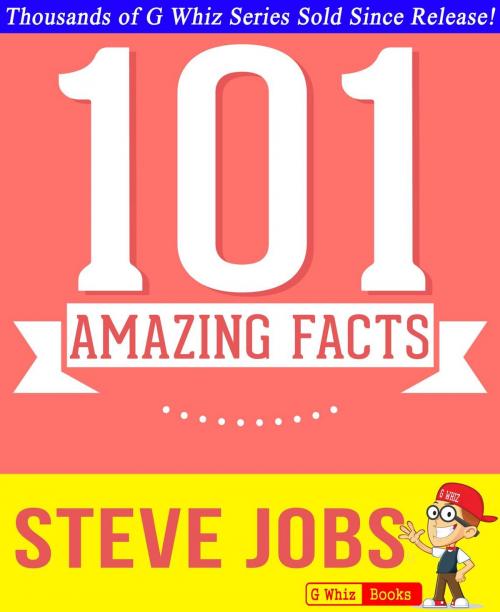 Cover of the book Steve Jobs - 101 Amazing Facts You Didn't Know by G Whiz, 101BookFacts.com