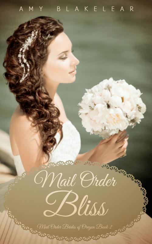 Cover of the book Mail Order Bliss (Sweet Mail Order Bride Historical Romance Novel) by Amy Blakelear, Edo Press