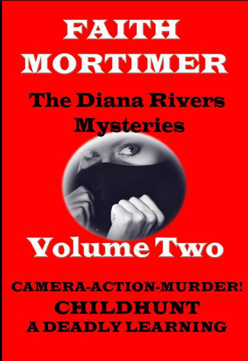 Cover of the book The Diana Rivers Mysteries - Volume Two by Faith Mortimer, Faith Mortimer