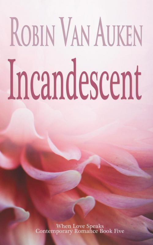 Cover of the book Incandescent by Robin Van Auken, Hands on Heritage