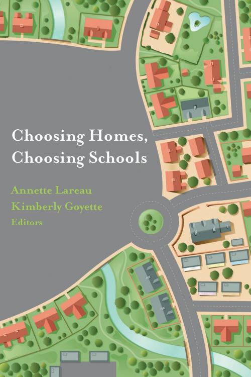 Cover of the book Choosing Homes, Choosing Schools by , Russell Sage Foundation