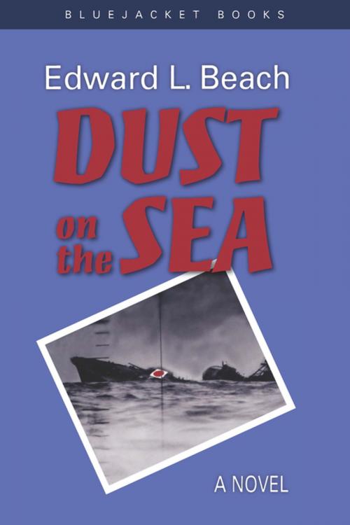 Cover of the book Dust on the Sea by Edward L. Beach, Naval Institute Press